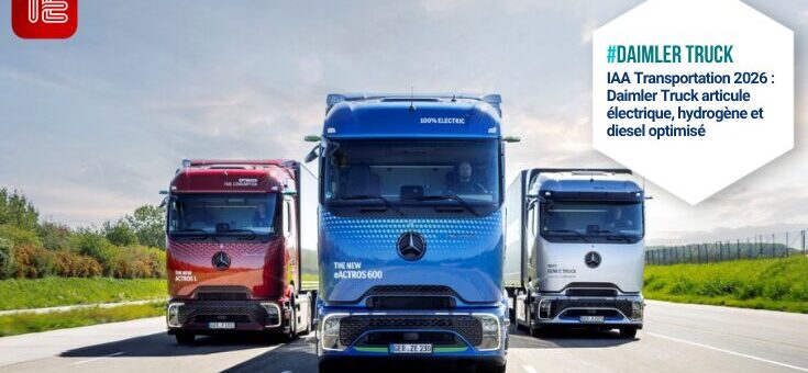 Daimler Truck à l’IAA 2026 : eActros, hydrogène et nouveau diesel