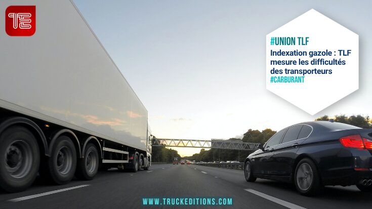 Indexation gazole : TLF mesure les difficultés des transporteurs